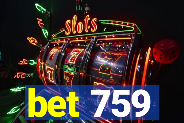 bet 759