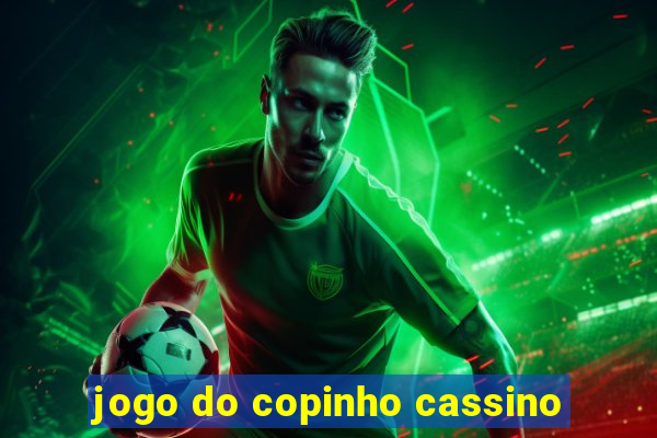 jogo do copinho cassino