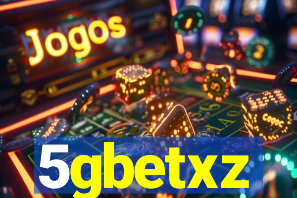 5gbetxz