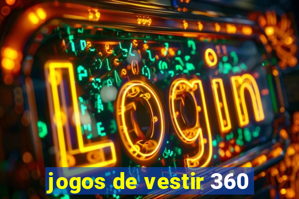 jogos de vestir 360