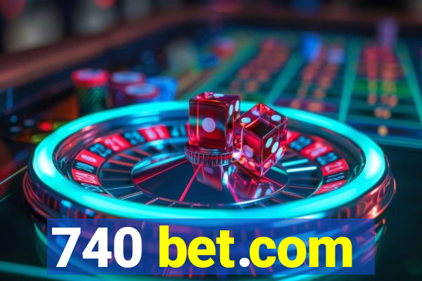 740 bet.com