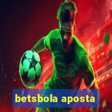 betsbola aposta