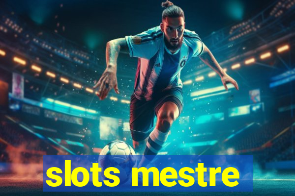 slots mestre