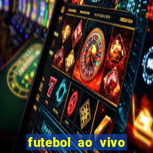 futebol ao vivo sem trava