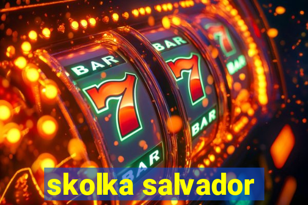 skolka salvador