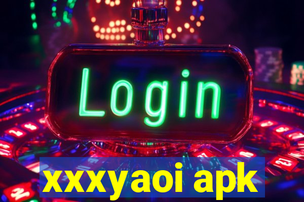 xxxyaoi apk