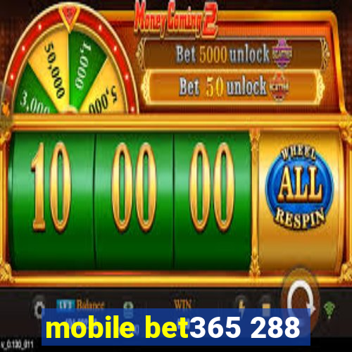 mobile bet365 288