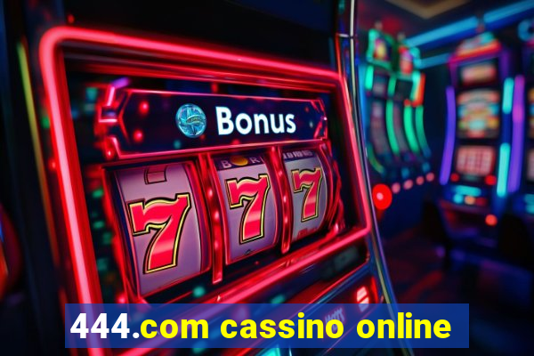 444.com cassino online