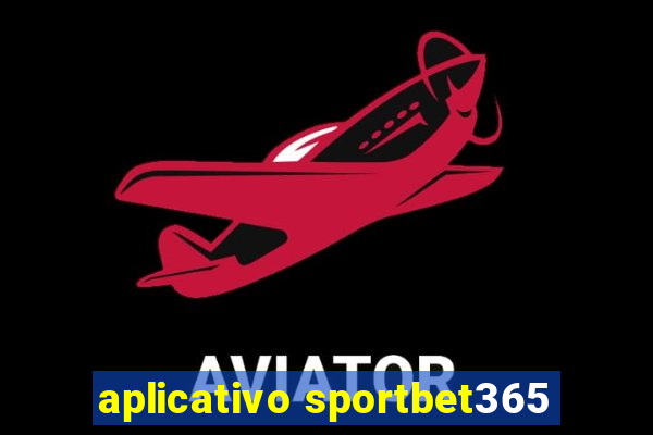 aplicativo sportbet365