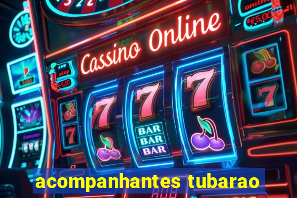 acompanhantes tubarao