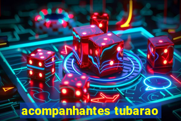 acompanhantes tubarao