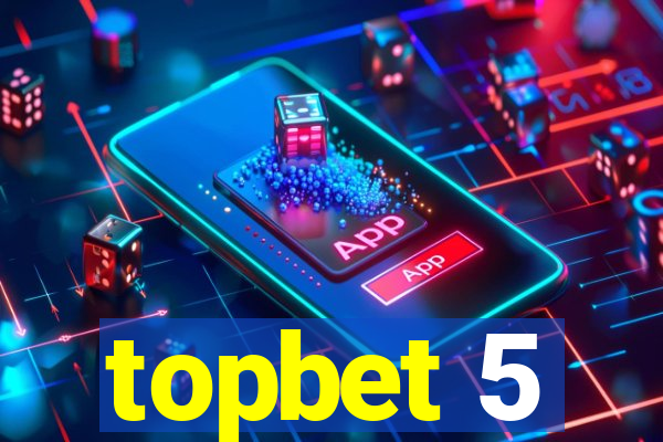 topbet 5