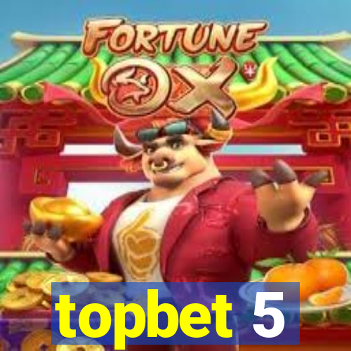 topbet 5