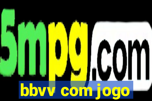 bbvv com jogo