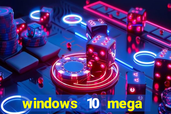 windows 10 mega lite torrent