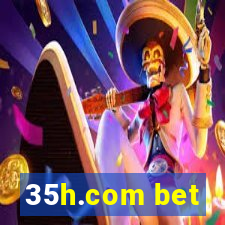 35h.com bet