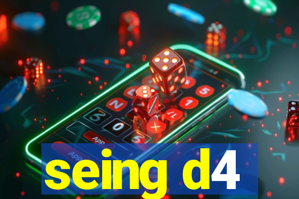 seing d4