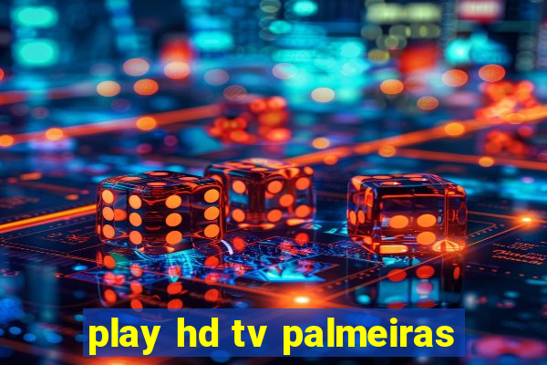 play hd tv palmeiras