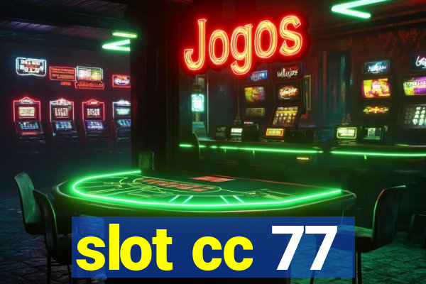 slot cc 77