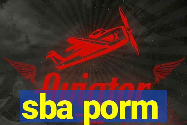 sba porm