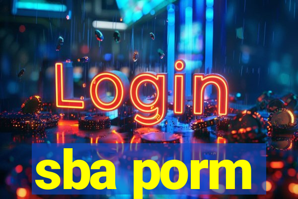 sba porm