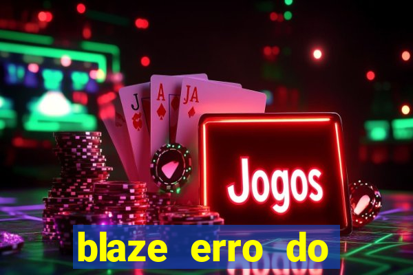 blaze erro do servidor interno