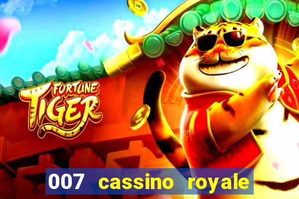 007 cassino royale completo dublado