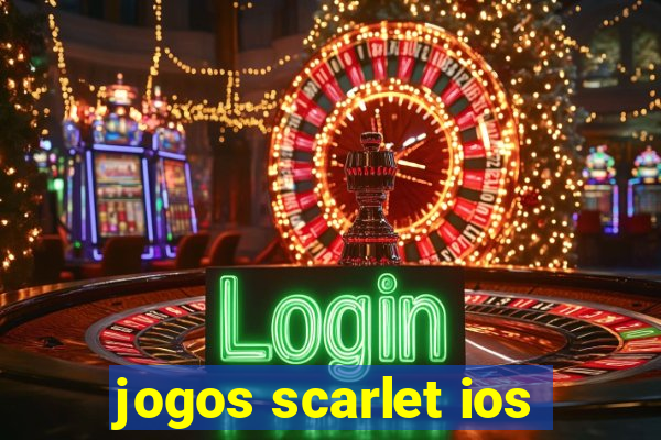 jogos scarlet ios