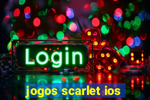 jogos scarlet ios