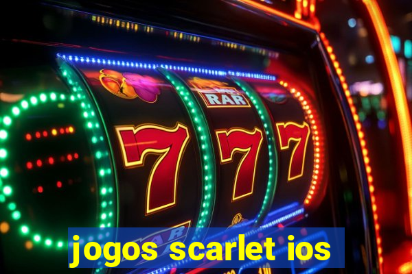 jogos scarlet ios