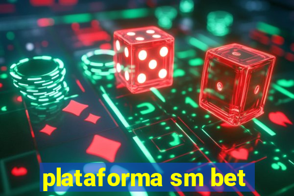 plataforma sm bet