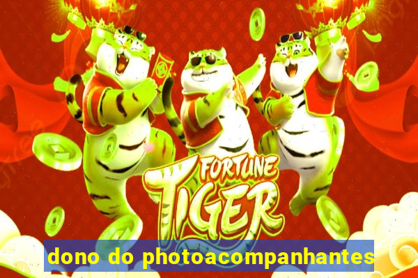 dono do photoacompanhantes