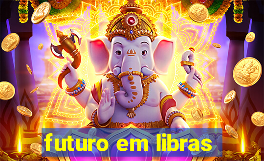 futuro em libras