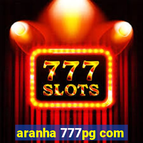 aranha 777pg com