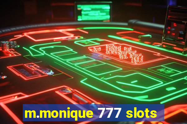 m.monique 777 slots