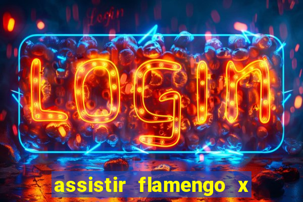 assistir flamengo x corinthians ao vivo multicanais