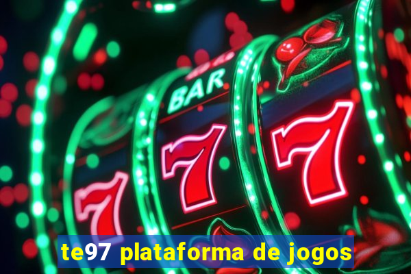 te97 plataforma de jogos