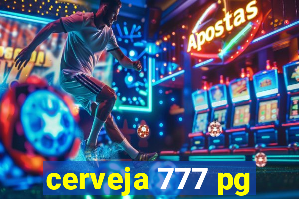 cerveja 777 pg