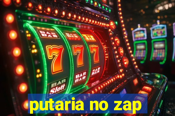 putaria no zap