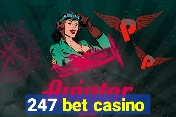 247 bet casino