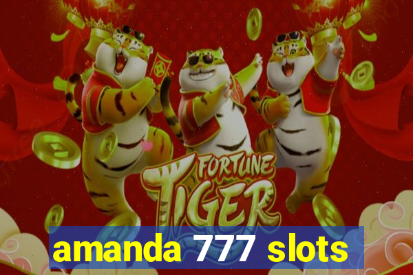 amanda 777 slots