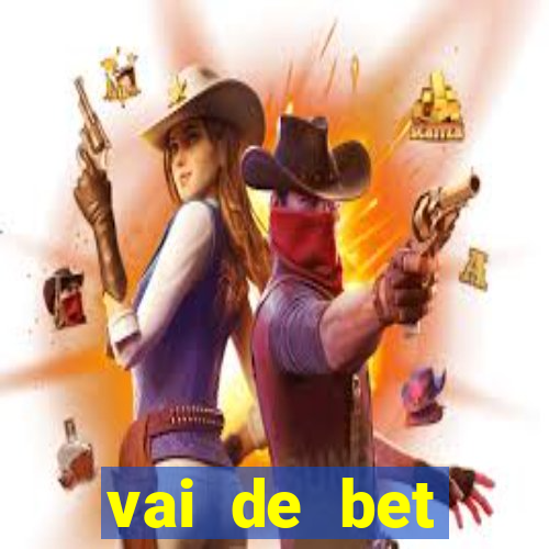 vai de bet esportes da sorte