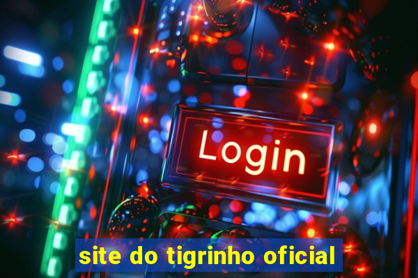 site do tigrinho oficial