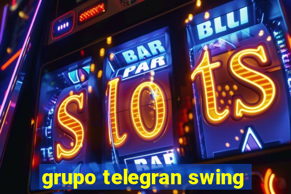 grupo telegran swing