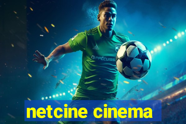 netcine cinema