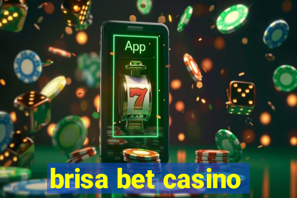 brisa bet casino