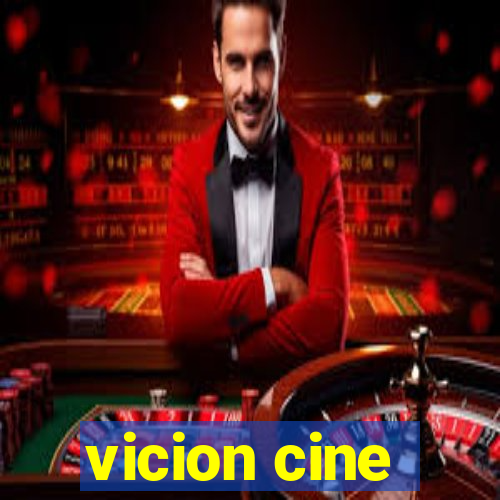 vicion cine