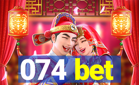 074 bet