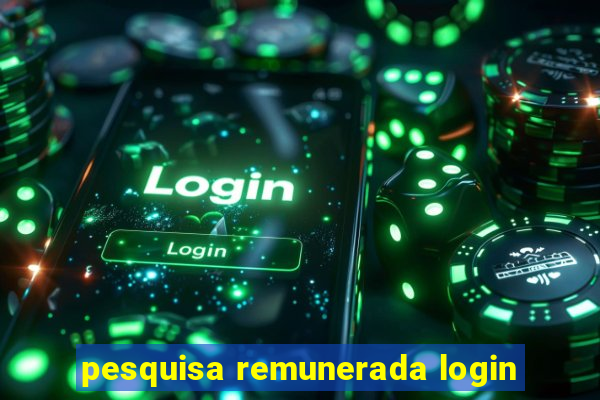 pesquisa remunerada login