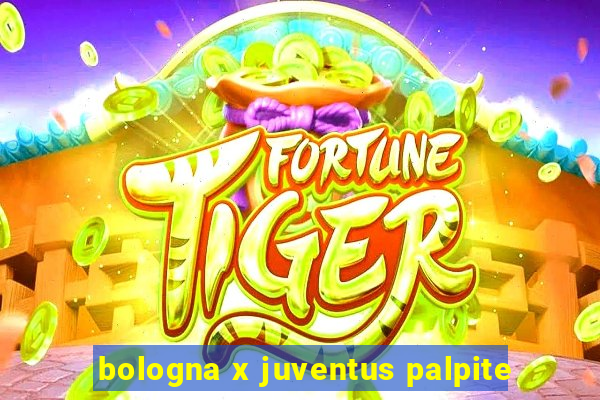 bologna x juventus palpite